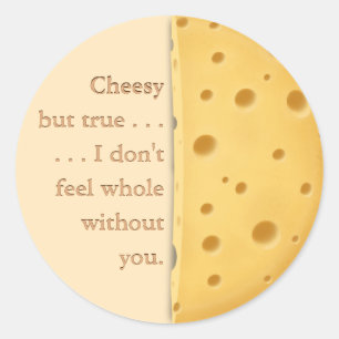 "Cheesy but true" Funny Gezegde Love & Friendship Ronde Sticker