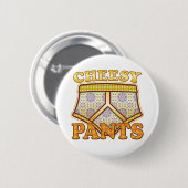 Cheesy Pants Ronde Button 5,7 Cm (Voorkant /achterkant)