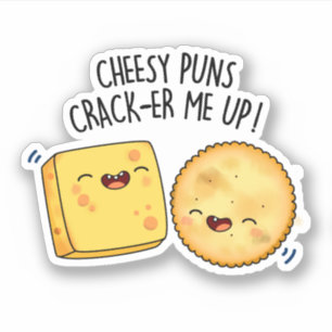 Cheesy Puns Crack-er Me Up Funny Cheese Pun Sticker
