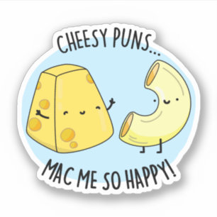 Cheesy Puns Mac Zo Happy Funny Food Pun Sticker