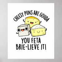 Cheesy puns zijn Gouda je feta Brie-lieve het