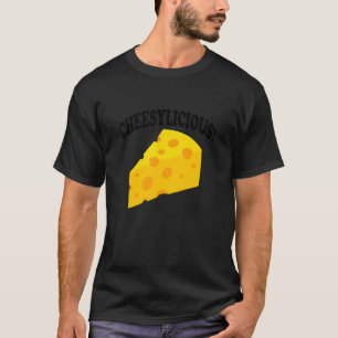 Cheesylicious Cheesemaker Organic Food Cheese T-shirt