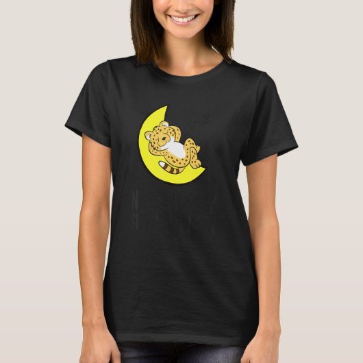 Cheetah Tired Nap All Day Sleep All Night Cute Che T-shirt (Voorkant)