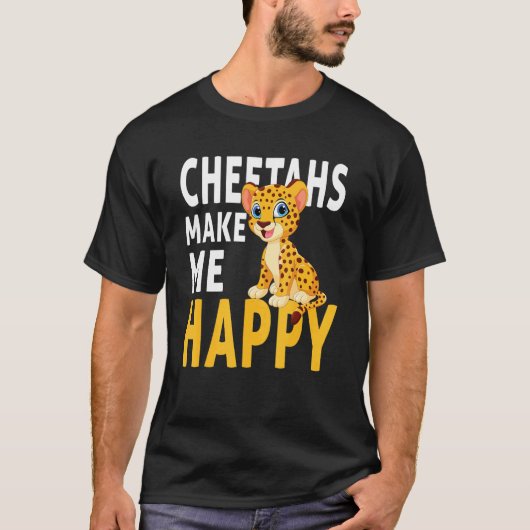 Cheetahs Make Me Happy Cheetah T-shirt (Voorkant)