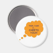 Cheeto You ! ! ! Magnet (Recto/Verso)