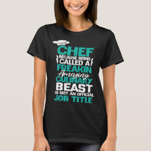 Chef Amazing Culinair Beest Koken Functie Titel T-shirt