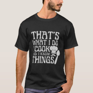Chef & Cook Gifts I Cook & I Ken Dingen grappig T-shirt