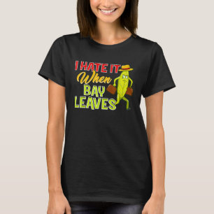 Chef ik haat het als de baai de paardebok laat ver t-shirt