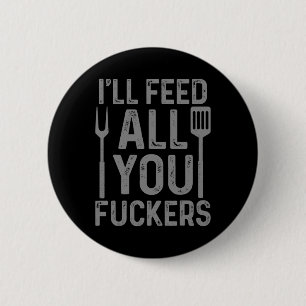 Chef Ik Zal Allemaal Jullie K#*ks*rs Grappige Bbq Ronde Button 5,7 Cm