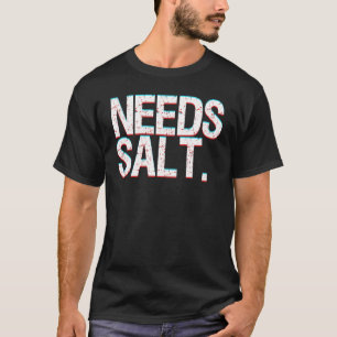 Chef Joke heeft zout en condities nodig, professio T-shirt