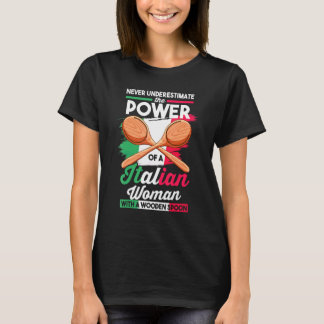 Chef Onderschat Nooit De Kracht Van Een Italiaan T-shirt