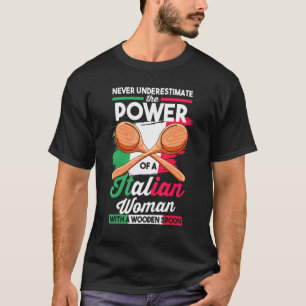 Chef Onderschat Nooit De Kracht Van Een Italiaan T-shirt
