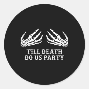 Chelorette Party Till Death Do Us Party beroemd ge Ronde Sticker