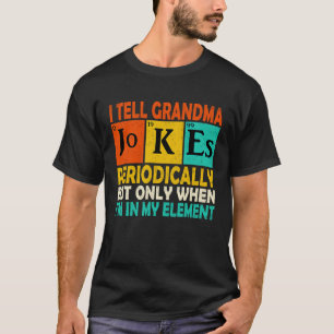 Chemicaliënchemicus  ik vertel oma Jokes per T-shirt