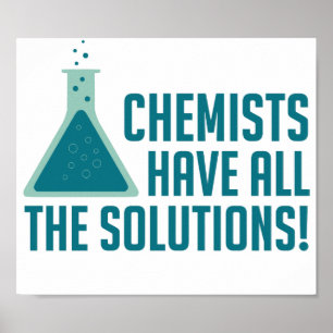 Chemici hebben alle oplossingen poster