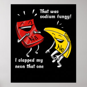 Chemie die een Sodium Funny Science Joke was Poster