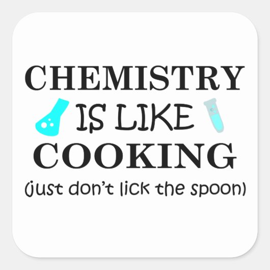 Chemie is als koken niet likken op de lepel vierkante sticker (Voorkant)