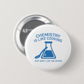 Chemie is als koken ronde button 5,7 cm (Voorkant /achterkant)