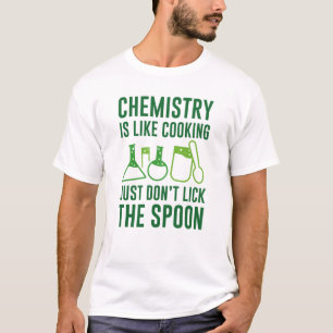 Chemie is als koken t-shirt