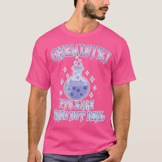 Chemie is een magische maar echt grappige wetensch t-shirt