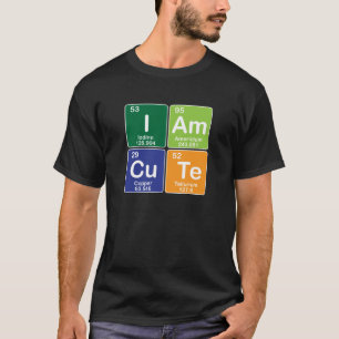 Chemie Periodiek Tafel - Ik ben Schattige T-shirt