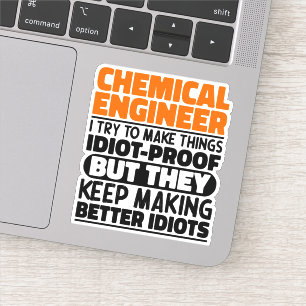 Chemisch ingenieur Ik probeer dingen grappig te ma Sticker