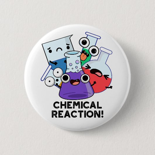 Chemische Reactie Grappige Chemistry Pun Ronde Button 5,7 Cm (Voorkant)