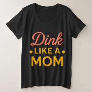 Chemise de Pickleball Dink comme une maman Pickl