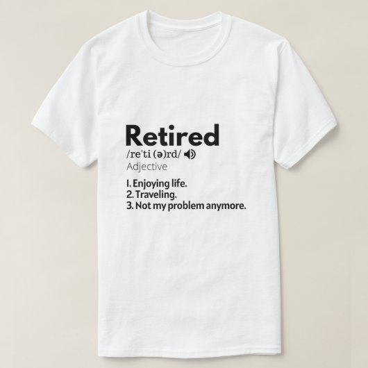 Chemise retraitée, Cadeau de retraite, T-shirt de  (Design devant)