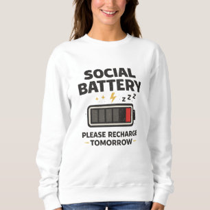 Chemise sweatshirt drôle de batterie sociale pour