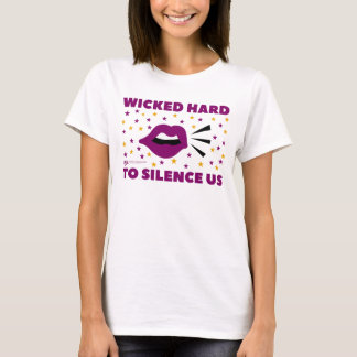 Chemise T-shirt pour femmes «Wicked Hard to Silenc
