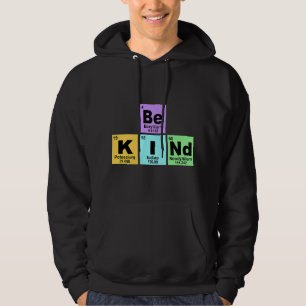 Chemist Job Be kind zijn soort periodieke tabel el Hoodie