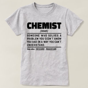 Chemist Noun Science Lover Lab Technician Grappig T-shirt