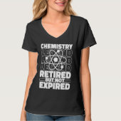 Chemist Retired Scientist Student Science Teacher  T-shirt (Voorkant)