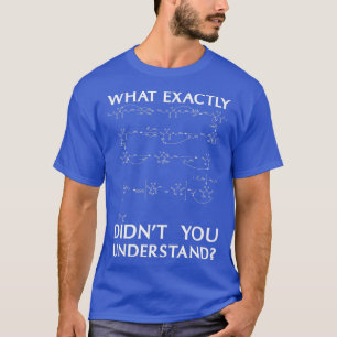 Chemistry Funny Science Student Chemist Humor T-shirt