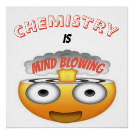 CHEMISTRY IS BEDOELD OM EMOJI TE BLOEDEN PERFECT POSTER