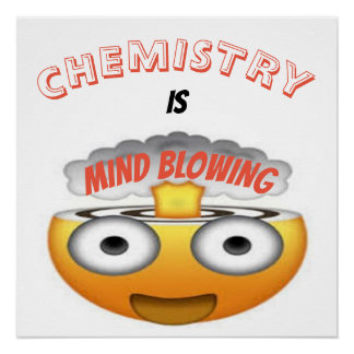 CHEMISTRY IS BEDOELD OM EMOJI TE BLOEDEN PERFECT POSTER