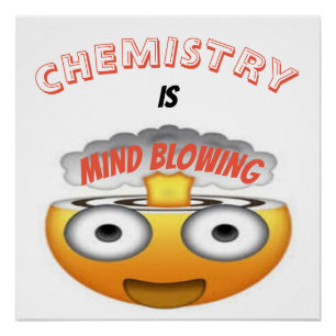 CHEMISTRY IS BEDOELD OM EMOJI TE BLOKKEREN PERFECT POSTER