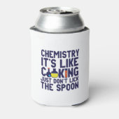Chemistry Is Like Cooking Funny Chemist Science Blikjeskoeler (Blikje Achterkant)