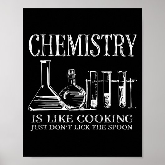 Chemistry Is Like Cooking Just Don't Lick The Son Poster (Voorkant)
