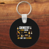 Chemistry Is Like Cooking Just Don't Lick The Son Sleutelhanger (Voorkant)