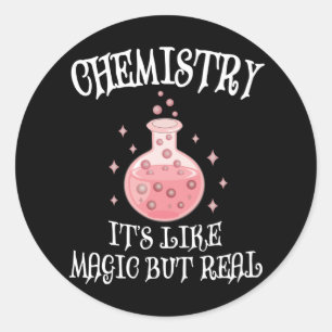 Chemistry - It's Like Magic But Real Funny Science Ronde Sticker