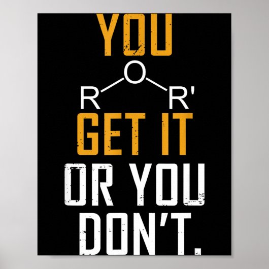 Chemistry Pun - Ether Get It Or You Don't - Funny  Poster (Voorkant)