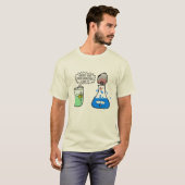 Chemistry Pun Over-reacting a bit Funny. T-shirt (Devant entier)