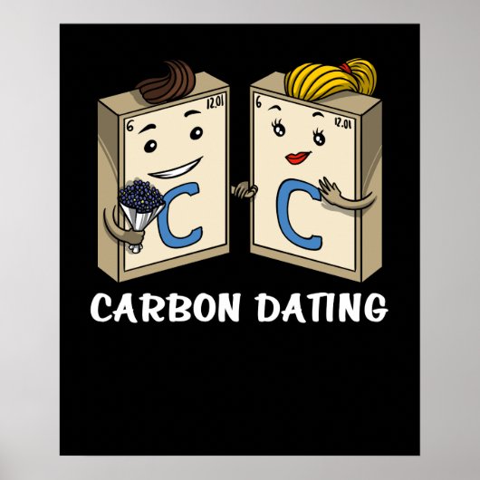 Chemistry Science Funny Carbon Dating Joke Poster (Voorkant)
