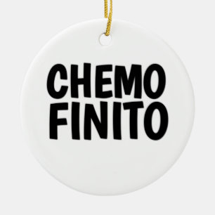 Chemo finito, einde chemo  keramisch ornament