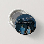 CHEMTRAILS KILL RONDE BUTTON 3,2 CM (Voorkant /achterkant)