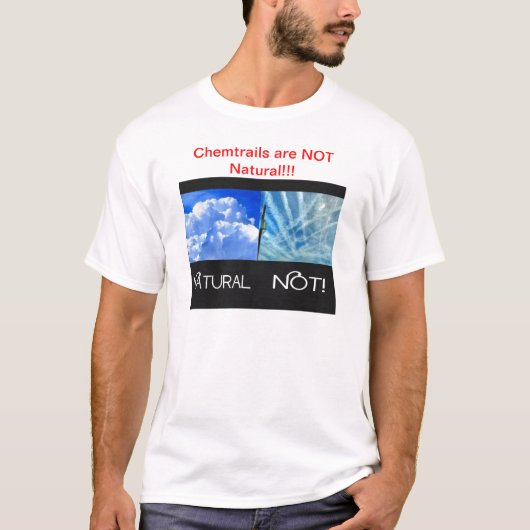 Chemtrails niet natuurlijk t-shirt (Voorkant)