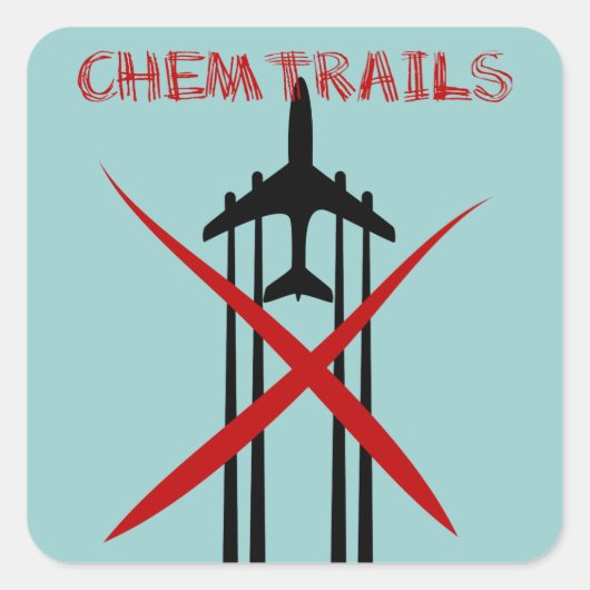 Chemtrails zijn verkeerd vierkante sticker (Voorkant)