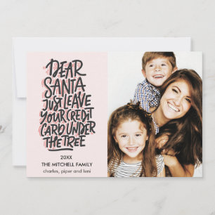 Cher Père Noël Laissez votre carte de crédit drôle